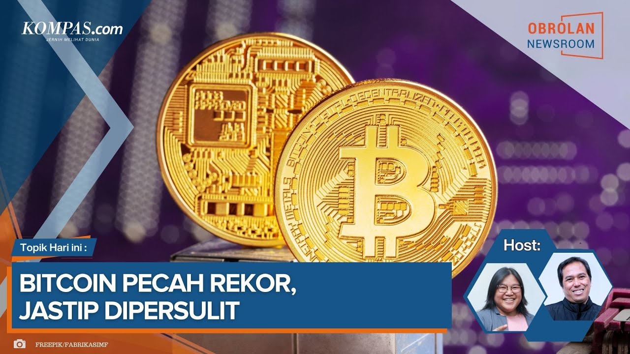 🔴OBROLAN NEWSROOM: Bitcoin Pecah Rekor, Jastip Dipersulit