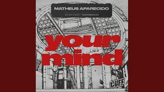 Your Mind - Matheus Aparecido