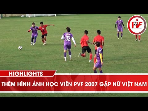 Video Highlights I Tuyển Nữ Việt Nam Đối Đầu Học Viên PVF... - youtube