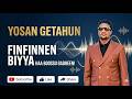 FINFINNEE BIYYA Yosan Getahun New Ethiopian Oromo Music 2026 