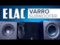 ELAC Varro Subwoofers: Unleashing Audiophile-Grade Bass Power