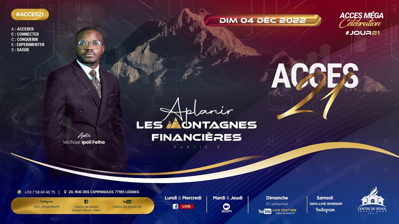 APLANIR LES MONTAGNES FINANCIÈRES 2 | Apôtre Michaël IPOLI FELHO | Clôture ACCES21 | CULTE DOMINICAL