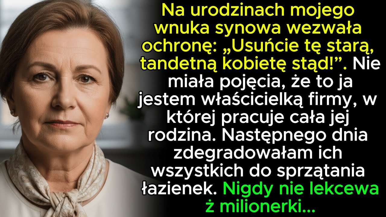 Na urodzinach wnuka synowa zawołała ochronę: „Zabierzcie stąd tę starą, tandetną kobietę!”