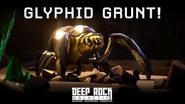 Deep Rock Galactic - Meet the Glyphid Grunt