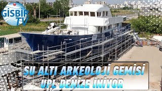 Dünyanın en modern su altı arkeoloji gemisi suya iniyor...