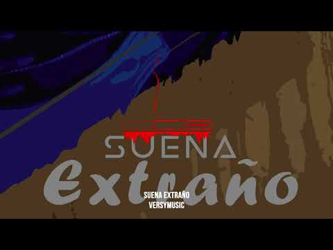 Versymusic - Suena Extraño #Versymusic