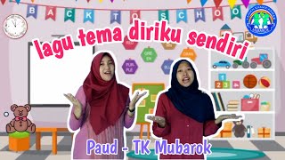 Download lagu Lagu Tema Diri Sendiri ' TK MUBAROK Salatiga'