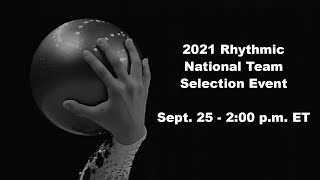 2021 Rhythmic National Team Selection Event - Day 1