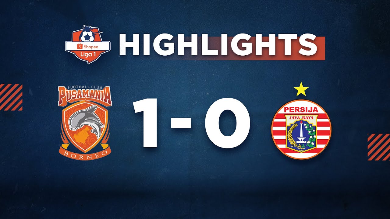 HIGHLIGHT Shopee Liga 1: Borneo FC vs Persija Jakarta