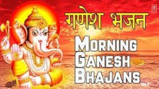 Morning Bhajan Ganesh Ji | गणेश जी के भजन | Morning Bhajan of Shree Ganesh |