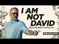 I Am Not David - 1 Samuel 17 | Hope City Church