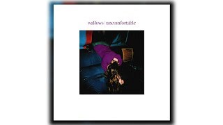 Wallows - Uncomfortable (Letra/Lyrics)
