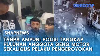 Tanpa Ampun! Polisi Tangkap Puluhan Anggota Geng Motor Sekaligus Pelaku Pengeroyokan | Snapnews