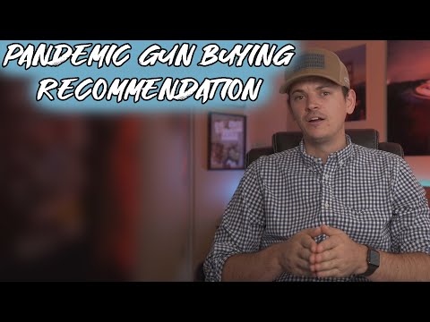 Pandemic Gun Buying Recommendations that don't suck