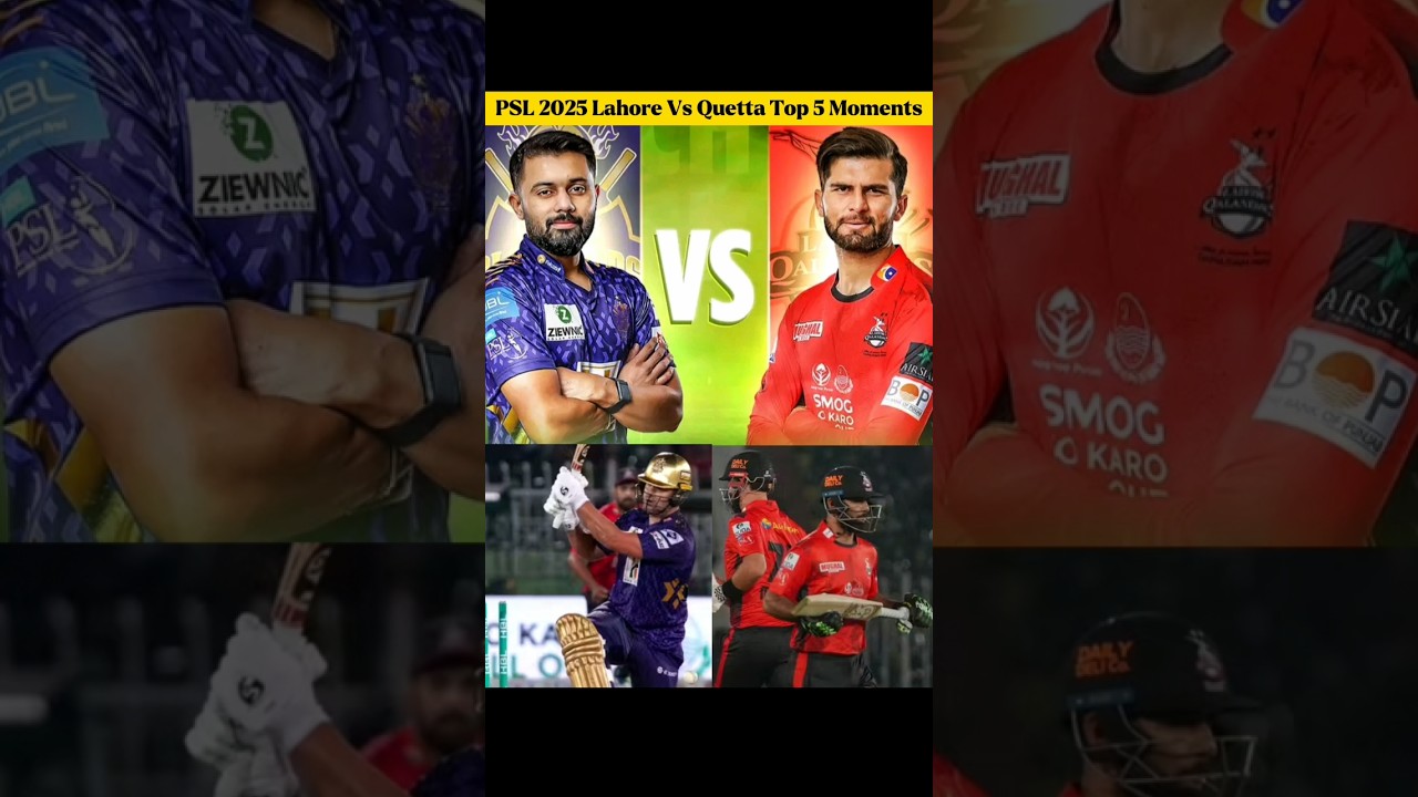 Lahore Qalandars Vs Quetta Galadiators Top 5 Moments 