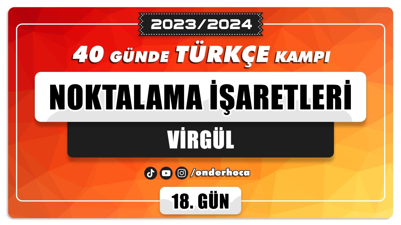 91) NOKTALAMA İŞARETLERİ - VİRGÜL / DİL BİLGİSİ KAMPI / Önder Hoca