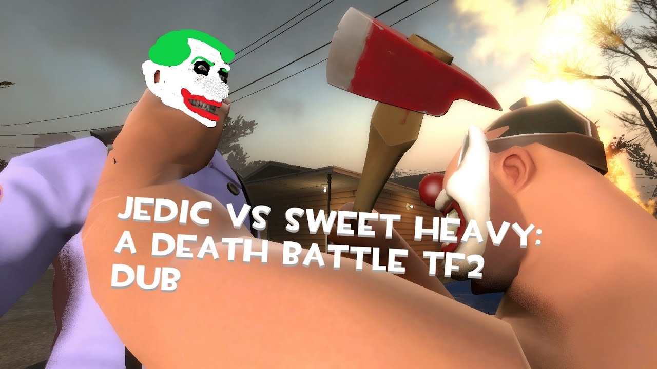 Jedic vs Sweet Heavy: A Death Battle TF2 Dub