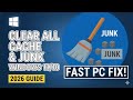 CLEAR ALL CACHE &amp; JUNK from Windows 11/10 (2025 Guide) - 🚀 FAST PC FIX