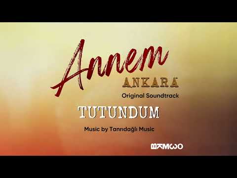 Tutundum (Annem Ankara Original Soundtrack) - Güldiyar Tanrıdağlı
