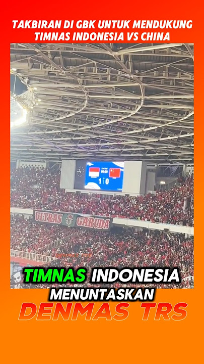TAKBIRAN DI GBK UNTUK MENDUKUNG TIMNAS INDONESIA VS CHINA #takbiran #timnasindonesia
