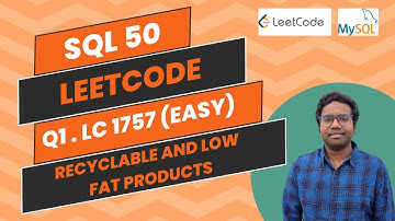 1. SQL 50 Leetcode Study Plan | LeetCode 1757: Recyclable and Low Fat Product