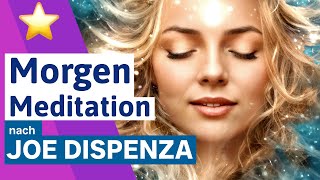 🟣 Morgen Meditation inspiriert von den Lehren von Dr Joe Dispenza - Fülle & Quantenheilung