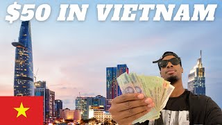 WHAT DOES $50 GET YOU IN VIETNAM?