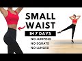 SMALL WAIST In 7 Days 15 MIN Non Stop Standing Workout No Squat No Lunge No Jumping SMALL WAIST In 7 Days 15 MIN Non Stop Standing Workout No Squat No Lunge No Jumping