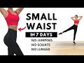 Small waist in 7 days  15 min nonstop standing workout  no squat no lunge no jumping