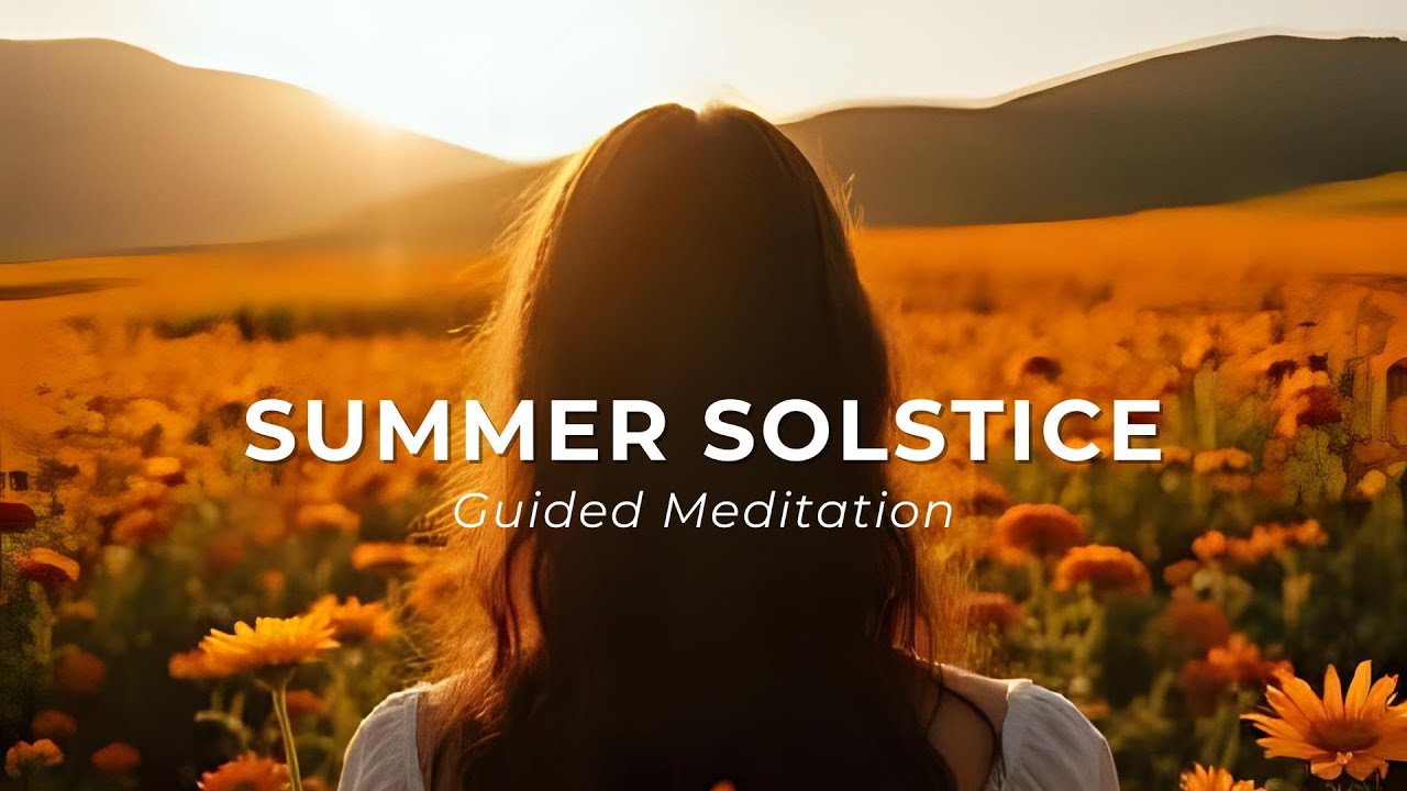 Summer Solstice Meditation 🌞 Connect to the Light Within | Guided Ceremony for Abundance & Power