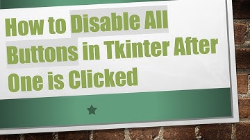 How to Disable All Buttons in Tkinter After One is Clicked