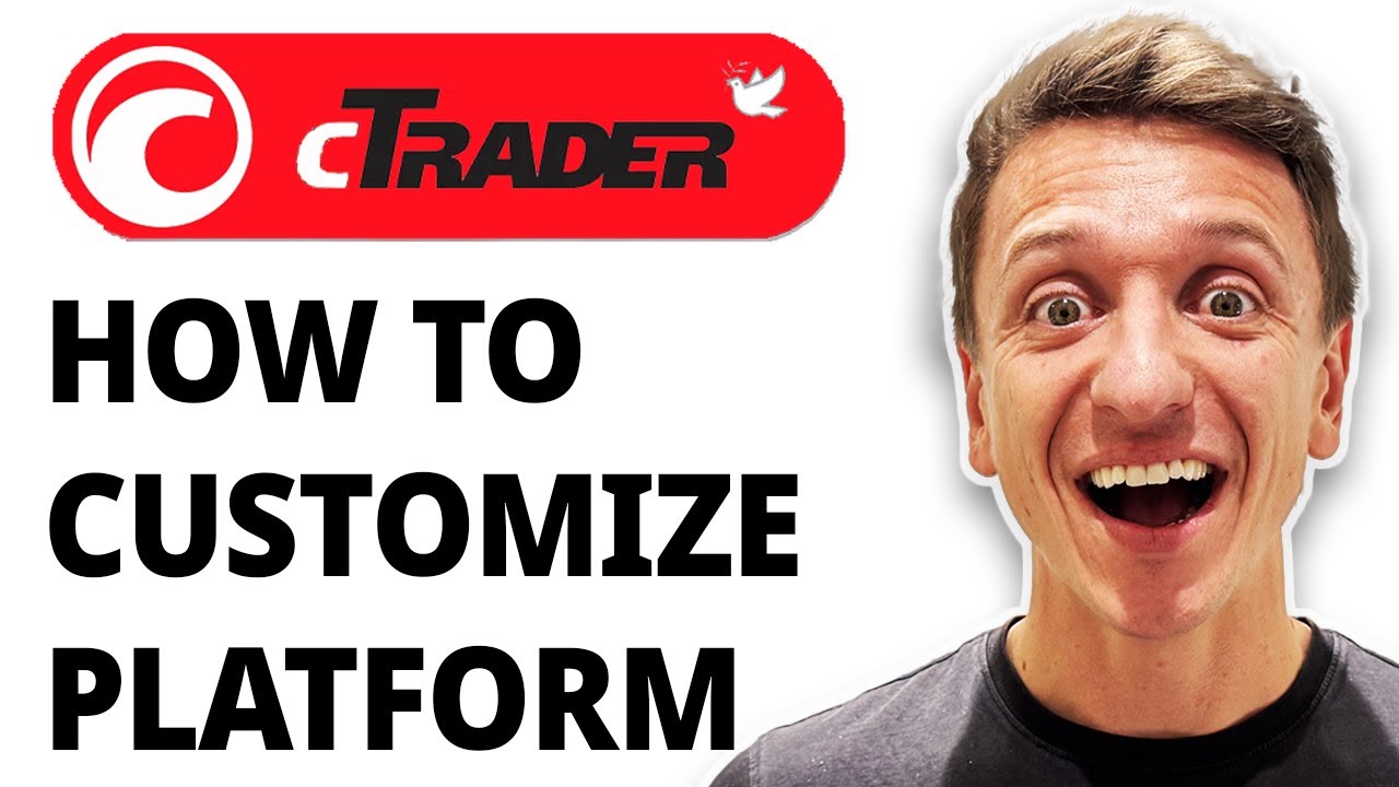 How To Customize Ctrader Platform [2026 Guide] - YouTube