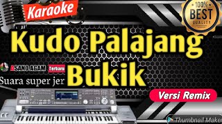 Kudo Palajang Bukik - Karaoke Minang Remix Terbaru HD