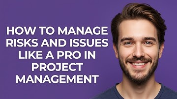 How to Manage Risks and Issues Like a Pro In Project Management - UPDATED!