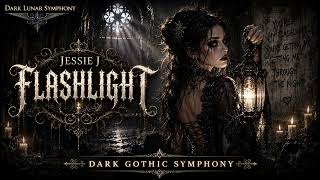 FLASHLIGHT (Dark Gothic Symphony) | Epic Orchestral Version Inspired by Jessie J