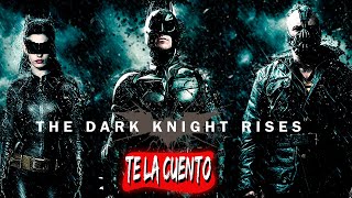 Batman el Caballero de la Noche Asciende | Te la Cuento