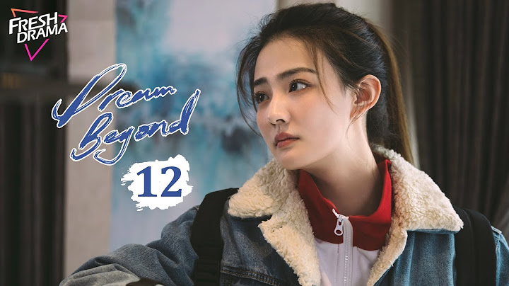【Multi-sub】Dream Beyond EP12 | Aarif Rahman, Xu Lu | 我的世界你好 | Fresh Drama