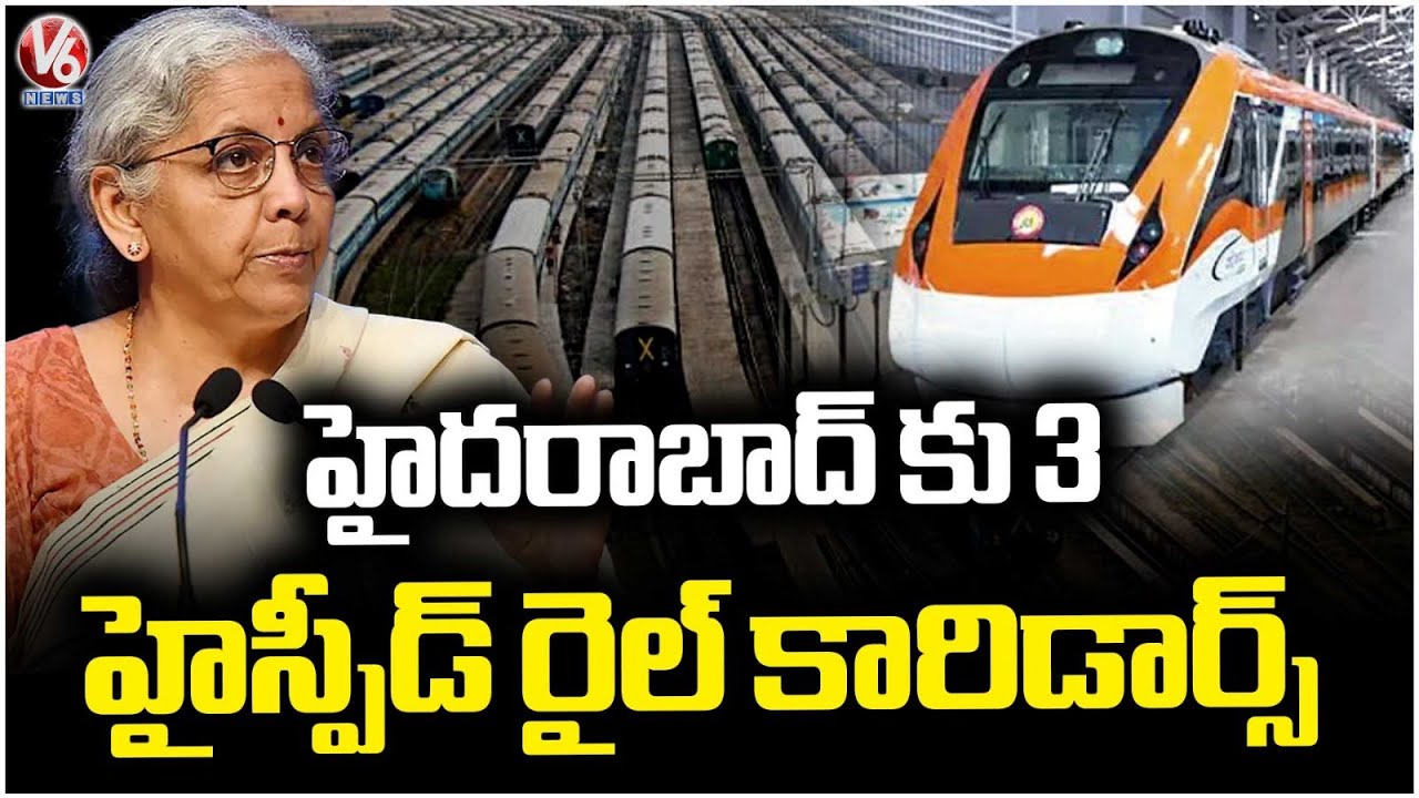 Three Semi high speed Rail Corridors for Hyderabad :  Nirmala Sitharaman  | Union Budget 2026 | V6