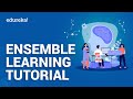 Ensemble Learning Tutorial | Ensemble Techniques | Machine Learning Training | Edureka