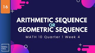 Differentiate ARITHMETIC from GEOMETRIC Sequence | GRADE10 Q1 @maamtubal7568