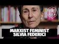8 Minutes With Silvia Federici 