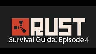 Rust: Survival guide! Part 4- Weapons!