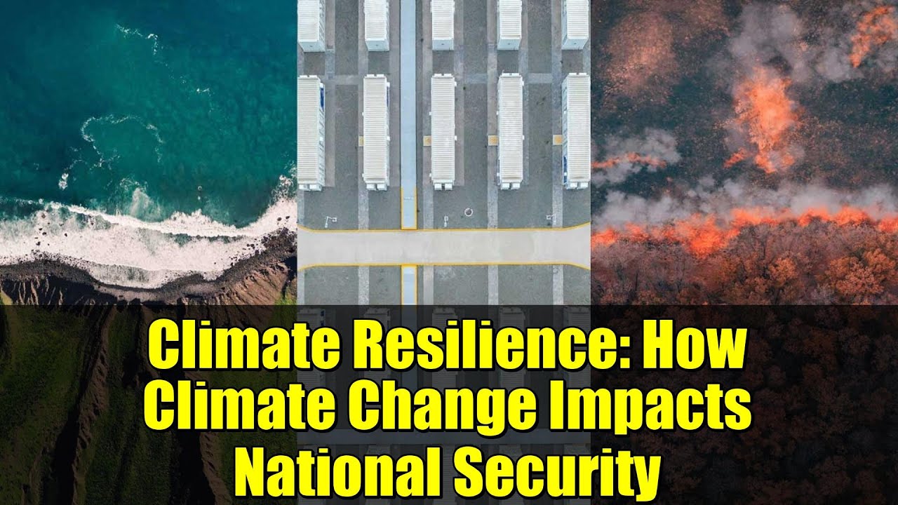 Устойчивость к изменению климата: как изменение климата влияет на национальную безопасность