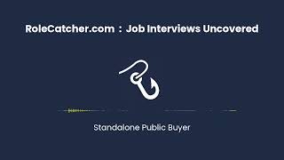 Standalone Public Buyer : Job Interviews Uncovered