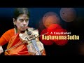 Raghuvamsa sudha  kanyakumari a  kadhana kuthuhalam  patnam subramania iyer  carnatic violin