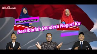 BERKIBARLAH BENDERA NEGERI KU | KOLABORASI SIT ISLAMIA (COVER) | HUT RI Ke 76