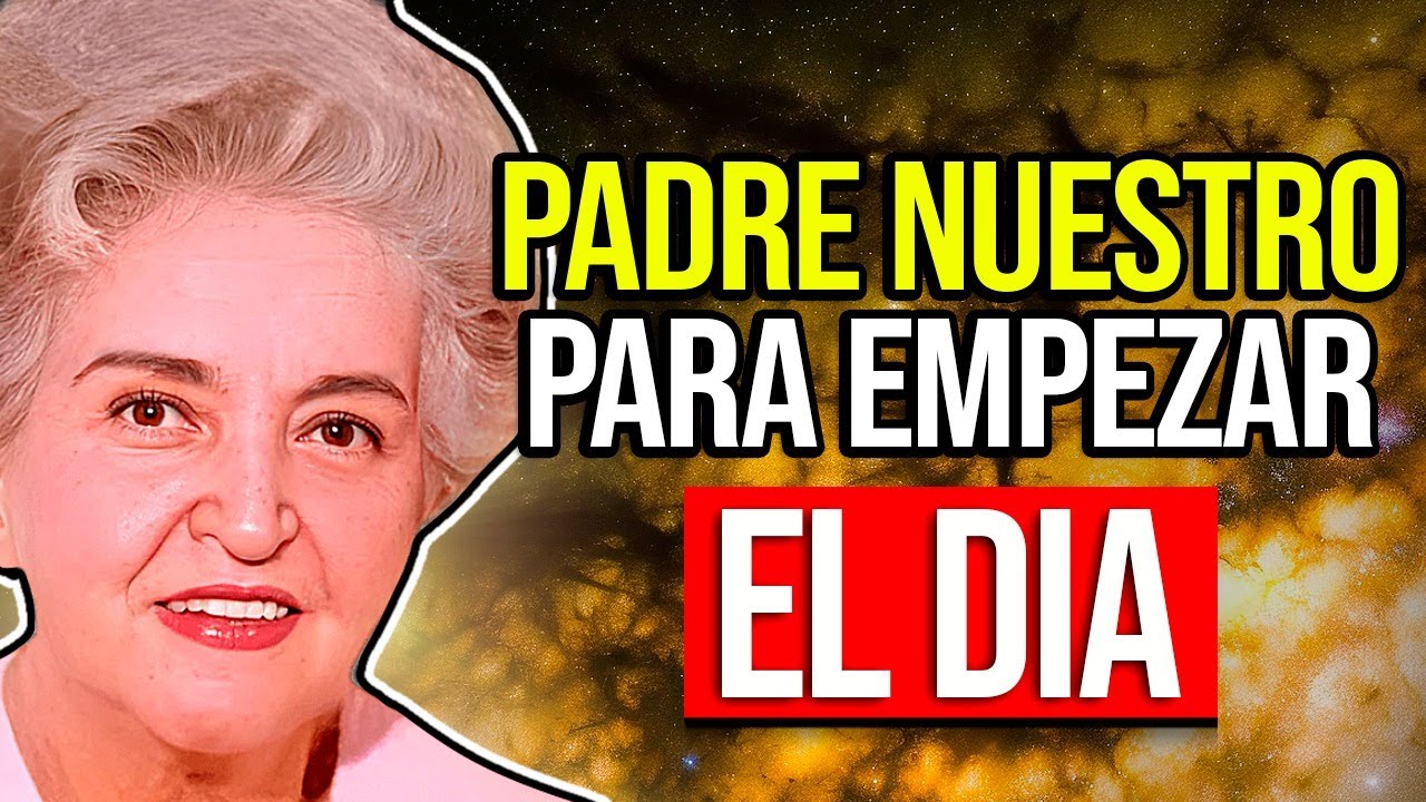 PADRE NUESTRO PARA EMPEZAR EL DIA CON DIOS /OREMOS POR LA MAÑANA - CONNY MENDEZ