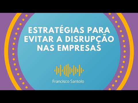 Estratégias para evitar a disrupção nas empresas