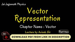 Graphical Representation of Vectors | Part 2 | Physics by Avisek Sir