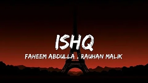 Ishq song | Faheem Abdullah,  Rauhan Malik ( lyrics ) trending songs